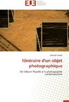 Itinéraire d'un objet photographique