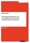 Meinungsmanipulierende und emotionalisierende sprachliche Verhaltensmuster Jörg Haiders