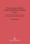 Biro, Sydney Seymour: The German Policy of Revolutionary France. Volume 1