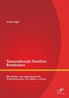 Transnationale Familien Rumäniens: Wie Kinder und Jugendliche die Arbeitsmigration ihrer Eltern erleben