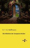 Die Märchen der Serapions Brüder