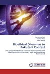 Bioethical Dilemmas in Pakistani Context