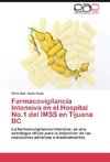 Farmacovigilancia Intensiva en el Hospital No.1 del IMSS en Tijuana BC