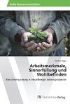 Arbeitsmerkmale, Sinnerfüllung und Wohlbefinden