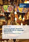 Teaching Arabic Post 9/11: Late Modernity in Language Classrooms