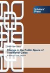 Change in the Public Space of Traditional Cities