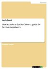 How to make a deal in China - A guide for German negotiators