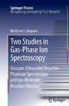 Two Studies in Gas-Phase Ion Spectroscopy