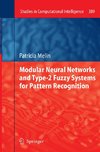 Modular Neural Networks and Type-2 Fuzzy Systems for Pattern Recognition