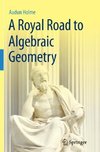 A Royal Road to Algebraic Geometry