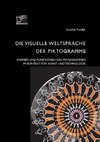 Die visuelle Weltsprache der Piktogramme: Formen und Funktionen von Piktogrammen im Kontext von Kunst und Technologie