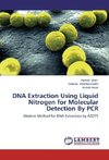 DNA Extraction Using Liquid Nitrogen for Molecular Detection By PCR