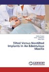 Tilted Versus Nontilted Implants In An Edentulous Maxilla