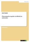 Ökonomische Aspekte im Werk des Aristoteles