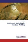 Joining of Materials by Friction Welding