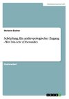 Schöpfung. Ein anthropologischer Zugang - Wer bin ich? (Oberstufe)