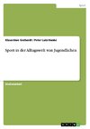 Sport in der Alltagswelt von Jugendlichen