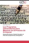 Los Programas Universitarios Para Mayores en el Proceso de Envejecer