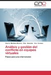 Análisis y gestión del conflicto en equipos virtuales