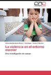 La violencia en el entorno escolar