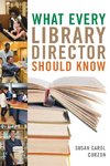 What Every Library Director Should Know