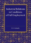 Industrial Relations in Conditions of Full Employment