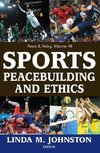 Johnston, L: Sports, Peacebuilding and Ethics