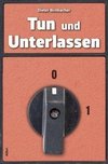 Tun und Unterlassen