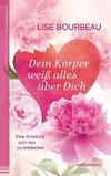 Dein Körper weiß alles über Dich