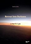 Retreat Into Darkness