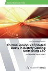 Thermal Analysis of Heated Ducts in Battery Cooling Units using CFD