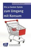 Portmann, R: 50 besten Spiele zum Umgang mit Konsum