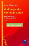 Wirkungsvolle Kommunikation als Erfolgsfaktor für Führungskräfte