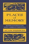 Peshkin, A: Places of Memory