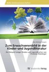 Zum Erwachsenenbild in der Kinder-und Jugendliteratur