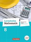 Lernstufen Mathematik 8. Schuljahr. Schülerbuch Differenzierende Ausgabe Nordrhein-Westfalen