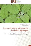 Les contraintes abiotiques: le deficit hydrique