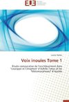 Voix inouïes Tome 1