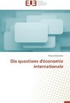 Dix questions d'économie internationale