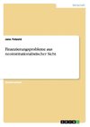 Finanzierungsprobleme aus neoinstitutionalistischer Sicht