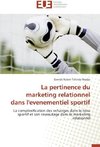 La pertinence du marketing relationnel dans l'evenementiel sportif