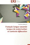 Français langue seconde langue de scolarisation et contexte djiboutien