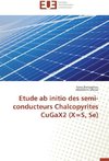 Etude ab initio des semi-conducteurs Chalcopyrites CuGaX2 (X=S, Se)