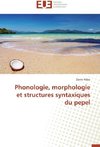 Phonologie, morphologie et structures syntaxiques du pepel
