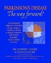 Parkinson's Disease The Way Forward - 2010 Revised Edition