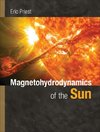 Priest, E: Magnetohydrodynamics of the Sun