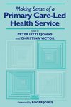 Littlejohns, P: Making Sense of a Primary Care-Led Health Se