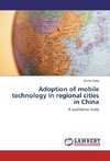 Adoption of mobile technology in regional cities in China