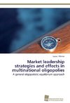 Market leadership strategies and effects in multinational oligopolies