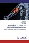 Innovative Ti Alloys for Biomedical Applications